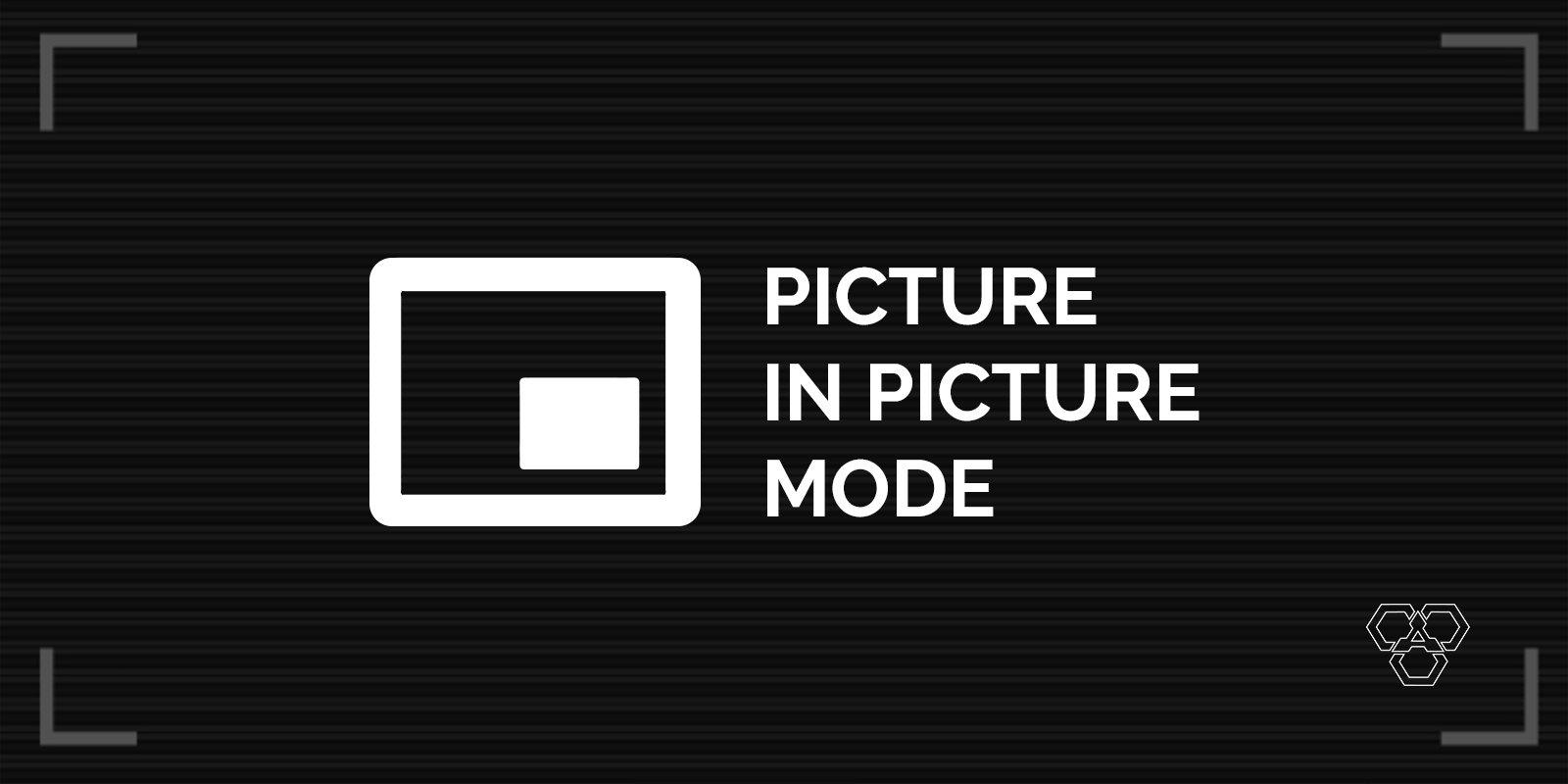 How To Watch Videos In Picture-In-Picture Mode On Chrome